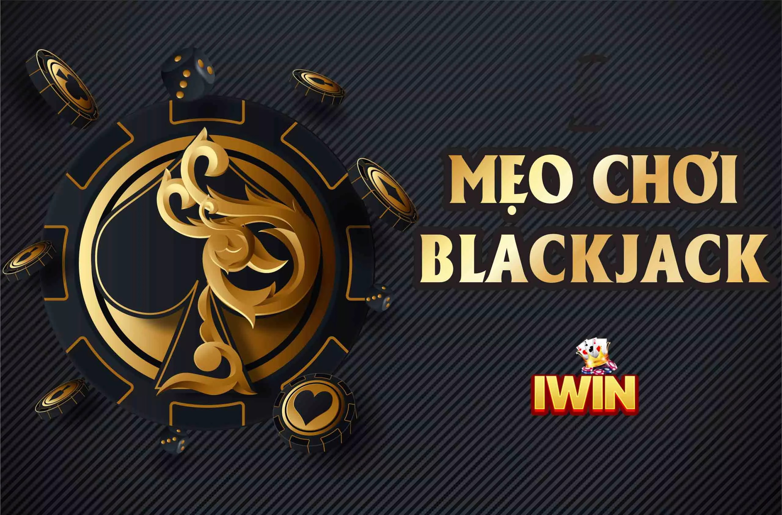 Kinh nghiệm đánh bài blackjack iwinclub